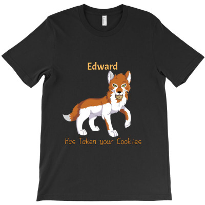 Edward Has Taken Your Cookies T-shirt Designed By Sahid Maulana