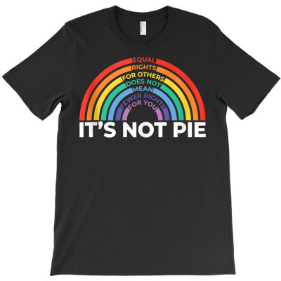 Rainbow It's Not Pie Equal Rights For Others Lgbt Pride Tank Top T-shirt Designed By Nicoleden