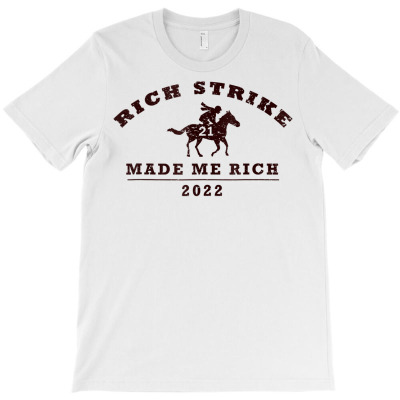 Rich Strike 2022 Derby Winner Graphic Horse Racing Phrase T Shirt T-shirt Designed By Butledona
