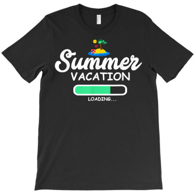 Summer Vacation Loading Last Day Of School Teacher T Shirt T-shirt Designed By Belenfinl