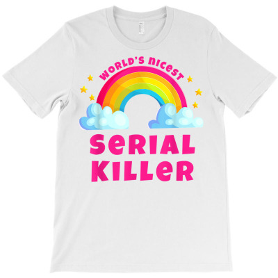 World's Nicest Serial Killer  Sarcastic Retro Serial Killer T Shirt T-shirt Designed By Dinyolani