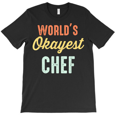World's Okayest Chef Funny T Shirt T-shirt Designed By Dinyolani