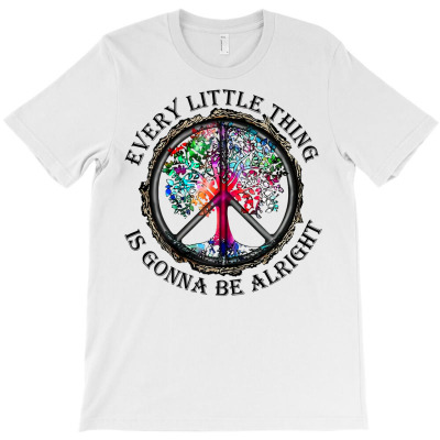 Womens Hippie Girl Every Little Thing Is Gonna Be Alright Peace T Shir T-shirt Designed By Shyanneracanello