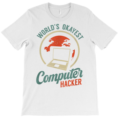 World's Okayest Computer Hacker Apparels T Shirt T-shirt Designed By Dinyolani