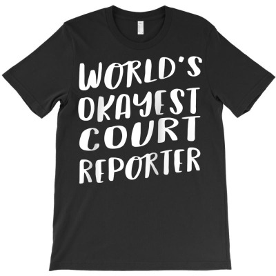 World's Okayest Court Reporter Funny Stenographer Raglan Baseball Tee T-shirt Designed By Dinyolani