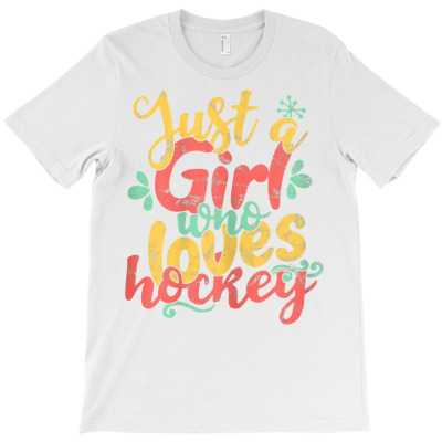 Just A Girl Who Loves Hockey Gift T Shirt T-shirt Designed By Ebertfran1985