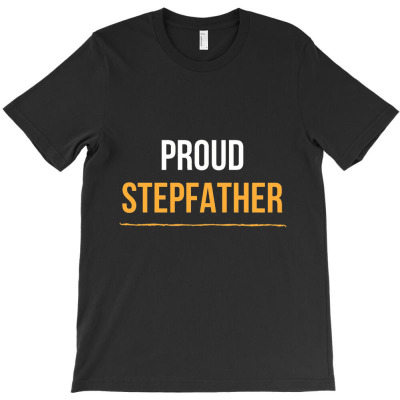 Father's Day Proud Stepfather T-shirt Designed By Sahid Maulana