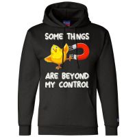 Chick Magnet T  Shirt Some Things Are Beyond My Control   Chick Magnet Champion Hoodie | Artistshot