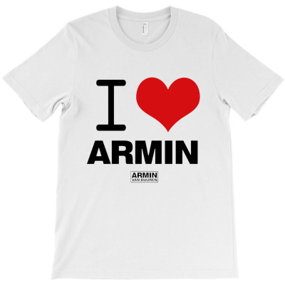 I Love Armin Armin Van Buuren T-shirt Designed By Cevrony Magnus