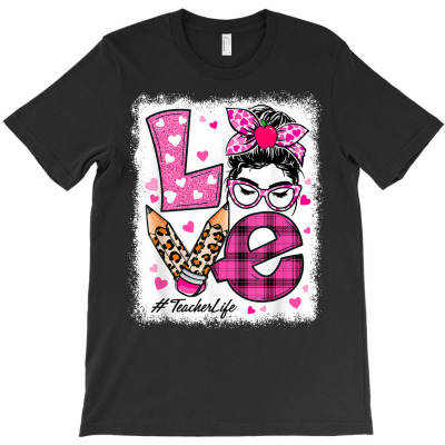 Love Teacher Life With Leopard Messy Bun Girl Design T Shirt T-shirt Designed By Rainaanik