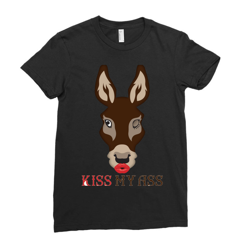 Kiss My Ass Ladies Fitted T-Shirt by GindhiArt | Artistshot