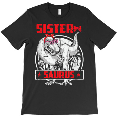 Sistersaurus T Rex Dinosaur Sister T Shirt T-shirt Designed By Nicoleden