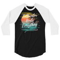 Saltwater Heals Everything, Cool Unique Beach Fun Ocean T Shirt 3/4 Sleeve Shirt | Artistshot