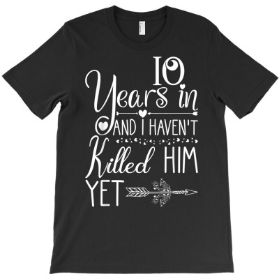 10 Years Wedding Anniversary Gift Idea For Her And Wife T Shirt T-shirt Designed By Dinyolani