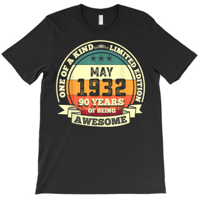 May 1932 90th Birthday Gift 90 Years Of Being Awesome T Shirt T-shirt Designed By Rainaanik