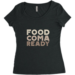 food coma ready Women's Triblend Scoop T-shirt | Artistshot