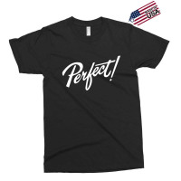 Perfect Exclusive T-shirt | Artistshot