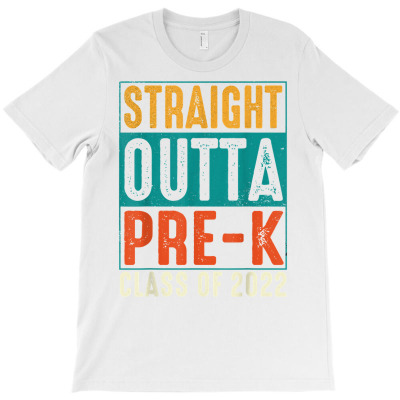 Straight Outta Pre K Preschool Class Of 2022 Graduation T Shirt T-shirt Designed By Nicoleden