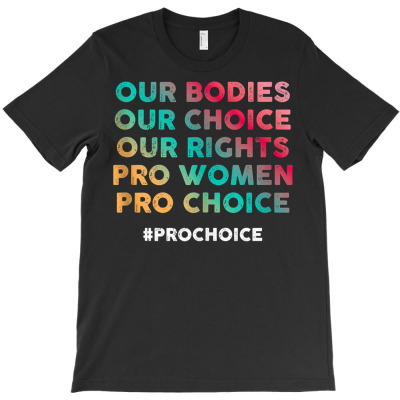 Our Bodies Our Choice Our Rights Pro Women Pro Choice Tank Top T-shirt Designed By Zoelane