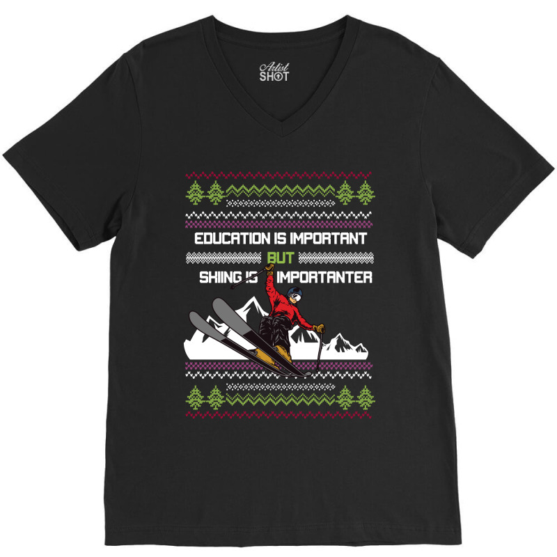 Education Is Important Skiing V-neck Tee | Artistshot