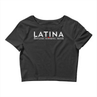 Latina Educated, Powerful, Proud Latinx Women Tee Shirt T Shirt Crop Top | Artistshot