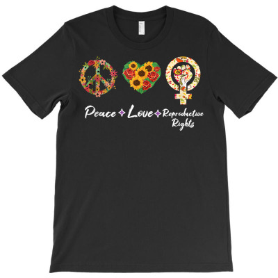 Peace Love Reproductive Rights Feminist Feminism Pro Choice Tank Top T-shirt Designed By Zoelane