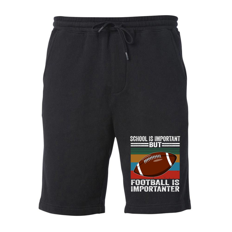 Football School Is Important Football Importanter Fleece Short by offensejuggler | Artistshot