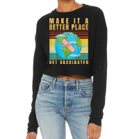 Vaccinated   Vaccine   Pro Vaccination   Immunization   T Shirt Cropped Sweater | Artistshot