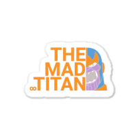 The Mad Titan Will Clashed Sticker | Artistshot