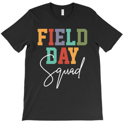 Last Day Of School Field Day Squad Funny School T-shirt Designed By Jose Lopes Neto