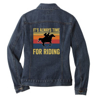 It's Always Time For Riding Ladies Denim Jacket | Artistshot