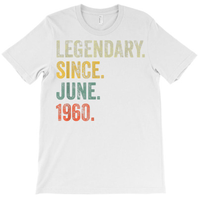 Vintage 1960 62nd Birthday Legendary Since June 1960 T Shirt T-shirt Designed By Riki