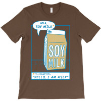 Custom Hola, Soy Milk T-shirt By Mdk Art - Artistshot