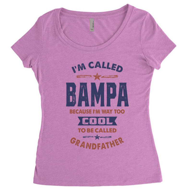 I'm Called Bampa Women's Triblend Scoop T-shirt | Artistshot