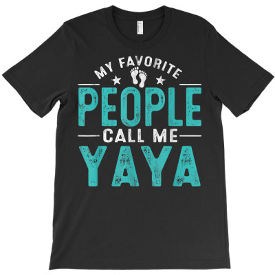 My Favorite People Call Me Yaya Vintage Funny Yaya Father T Shirt T-shirt Designed By Vengeful Spirit