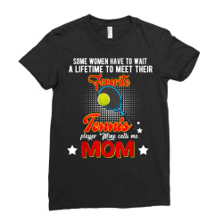 wait to meet favorite tennis player funny mine calls me mom t shirt Ladies Fitted T-Shirt | Artistshot