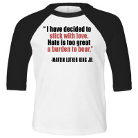 Mlk Quote Martin Luther King Jr Toddler 3/4 Sleeve Tee | Artistshot