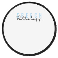 Speech Pathology Shirt T Shirt Round Patch | Artistshot