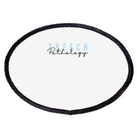 Speech Pathology Shirt T Shirt Oval Patch | Artistshot