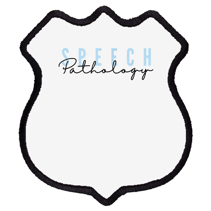 Speech Pathology Shirt T Shirt Shield Patch | Artistshot