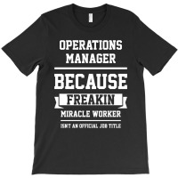 Operations Manager - Cool Gift Job T-shirt | Artistshot