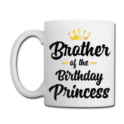 Brother Of The Birthday Princess Matching Birthday T Shirt Coffee Mug Designed By Angelviol