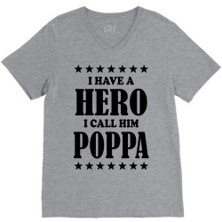 I Have A Hero I Call Him Poppa V-Neck Tee | Artistshot