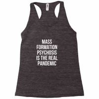 Mass Formation Psychosis Mass Formation Psychosis Racerback Tank | Artistshot