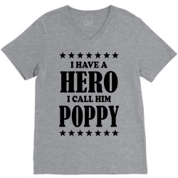 I Have A Hero I Call Him Poppy V-Neck Tee | Artistshot