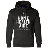 Home Health Aide Job Title Gift Champion Hoodie | Artistshot