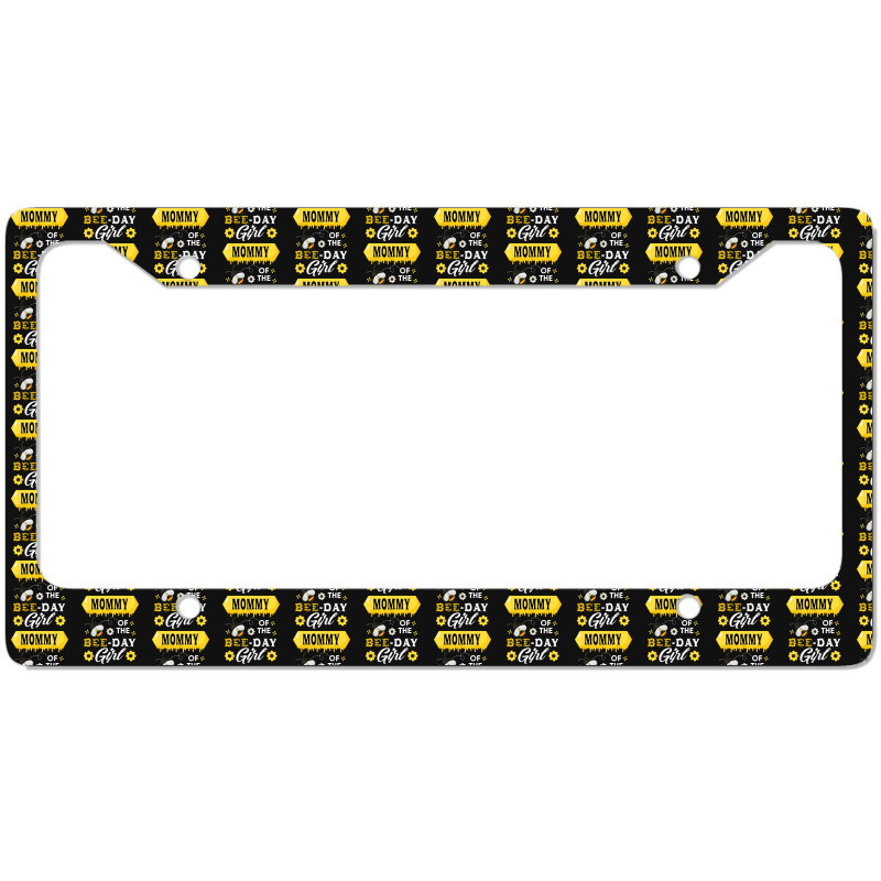 Mommy Of The Bee Birthday Girl Family Matching Hive Honey License Plate Frame | Artistshot