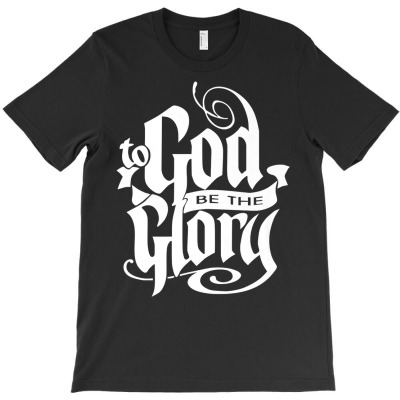 To God Be The Glory Jesus Christian Christmas Premium T Shirt T-shirt Designed By Enigma