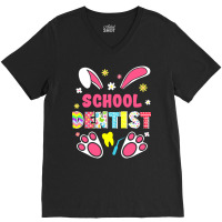 Dentist Lover T  Shirt Funny Rabbit School Dentist Easter Day Eggs Bun V-neck Tee | Artistshot