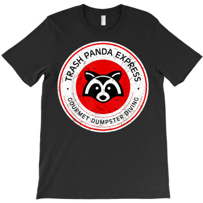 Trash Panda Gourmet Dumpster Diving Express T Shirt T-shirt Designed By Enigma